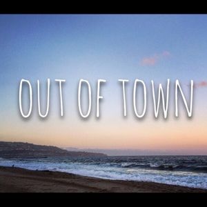 Out of town right now